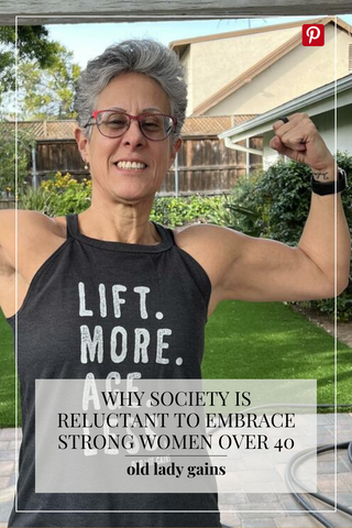 Old Lady Gains Blog Why Society is Reluctant to embrace strong women over 40