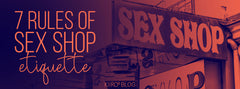rules of sex shop etiquette kiiroo
