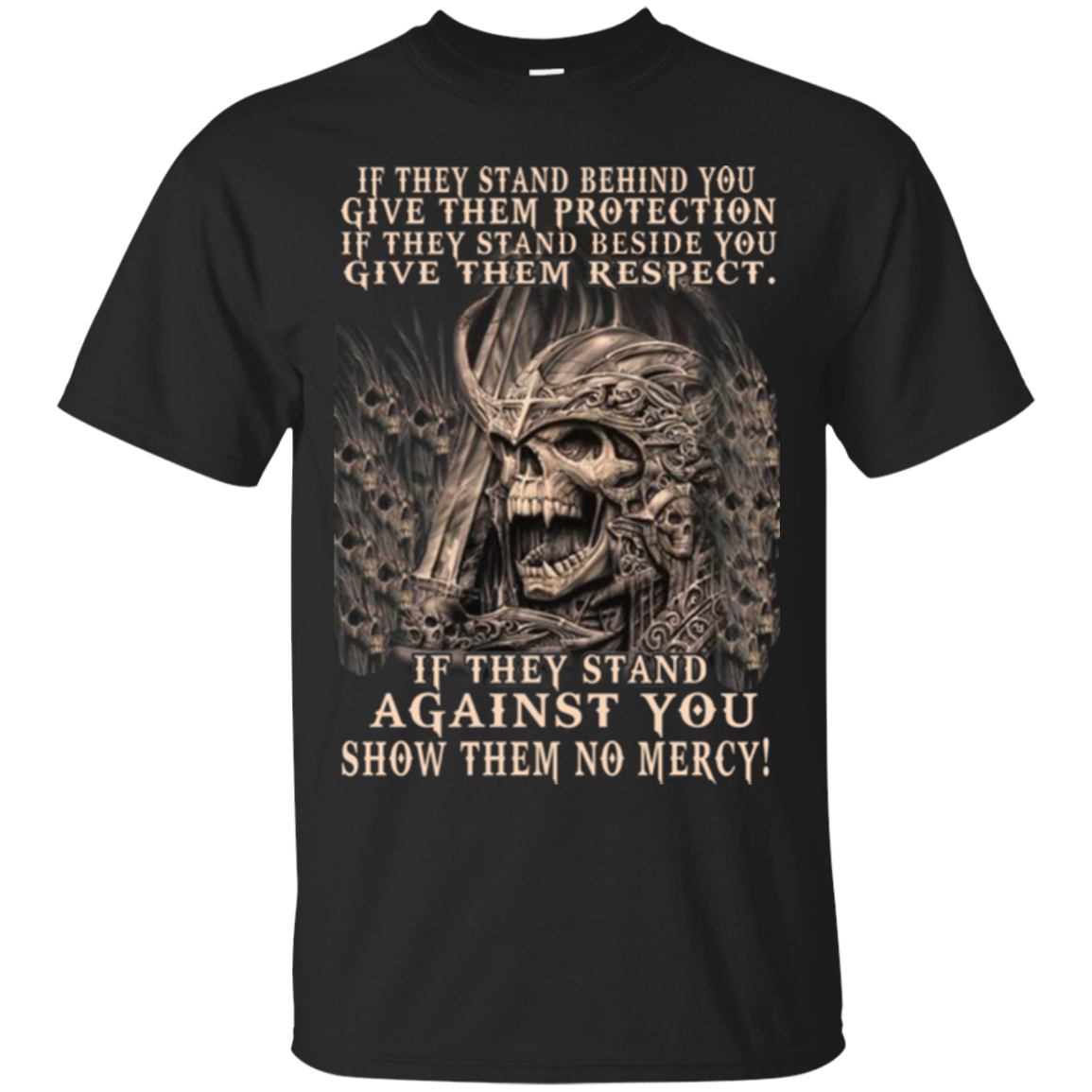 Warrior Shirts If They Stand Against You Show Them No Mercy - Amyna