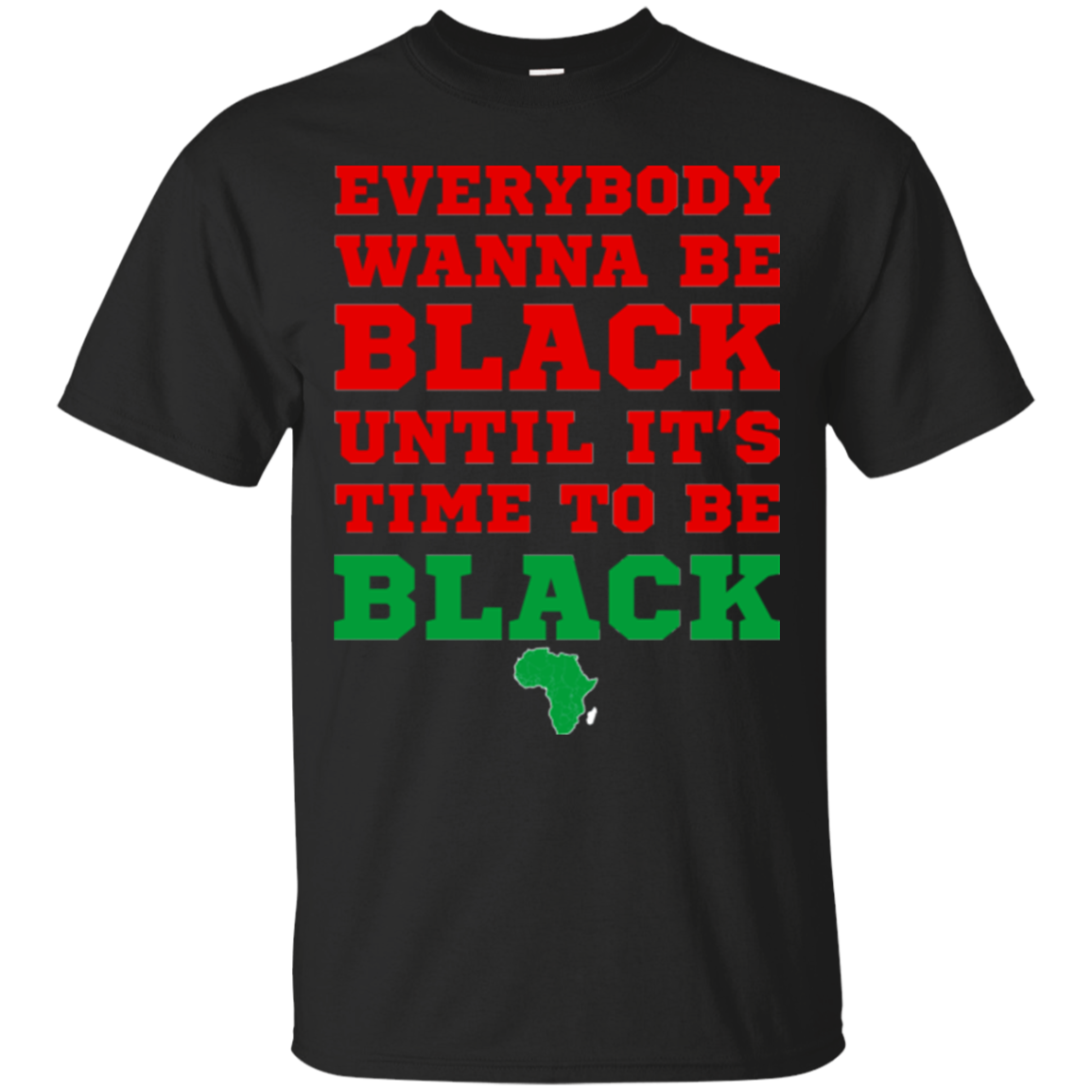 Africa Shirts Everybody Wanna Be Black - Amyna