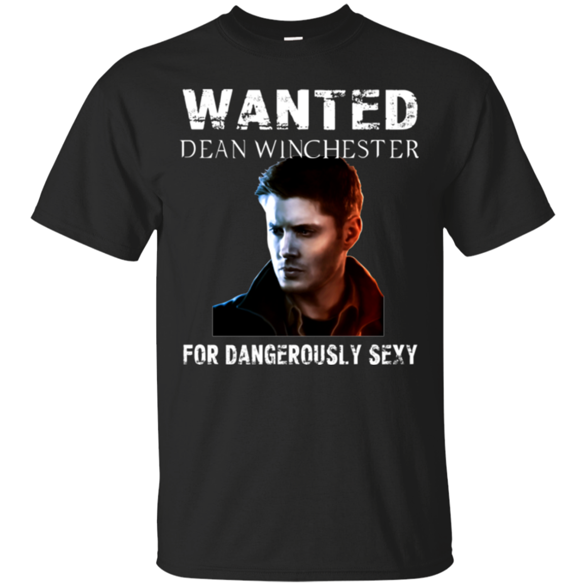 Wanted For Dangerously Sexy Dean Winchester Supernatural Shirts - Teesmiley