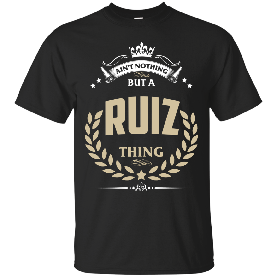 Ruiz Shirts Ain't Nothing But A Ruiz Thing - Teesmiley