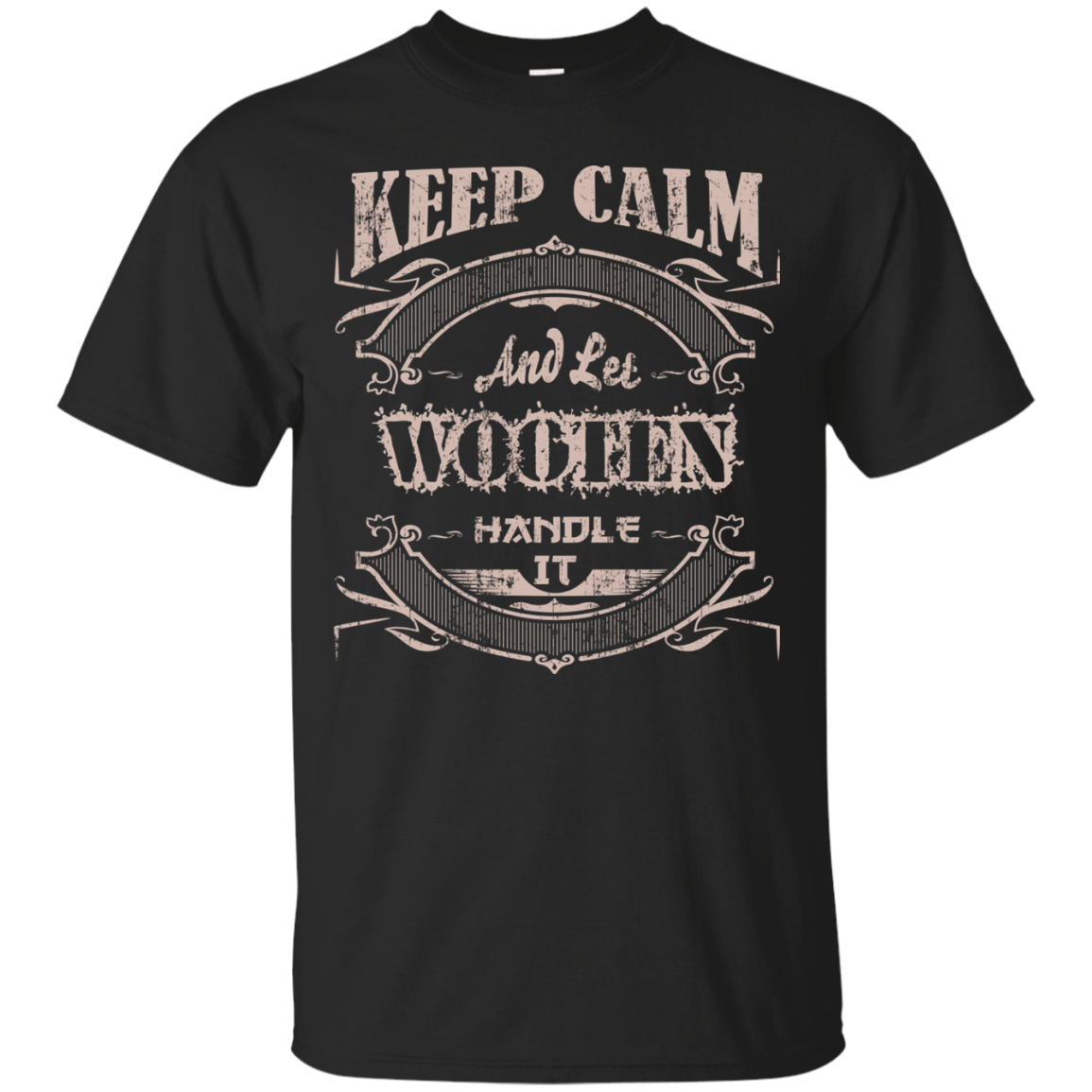 Wooten Shirts Keep Calm And Let Wooten Handle It - Teesmiley