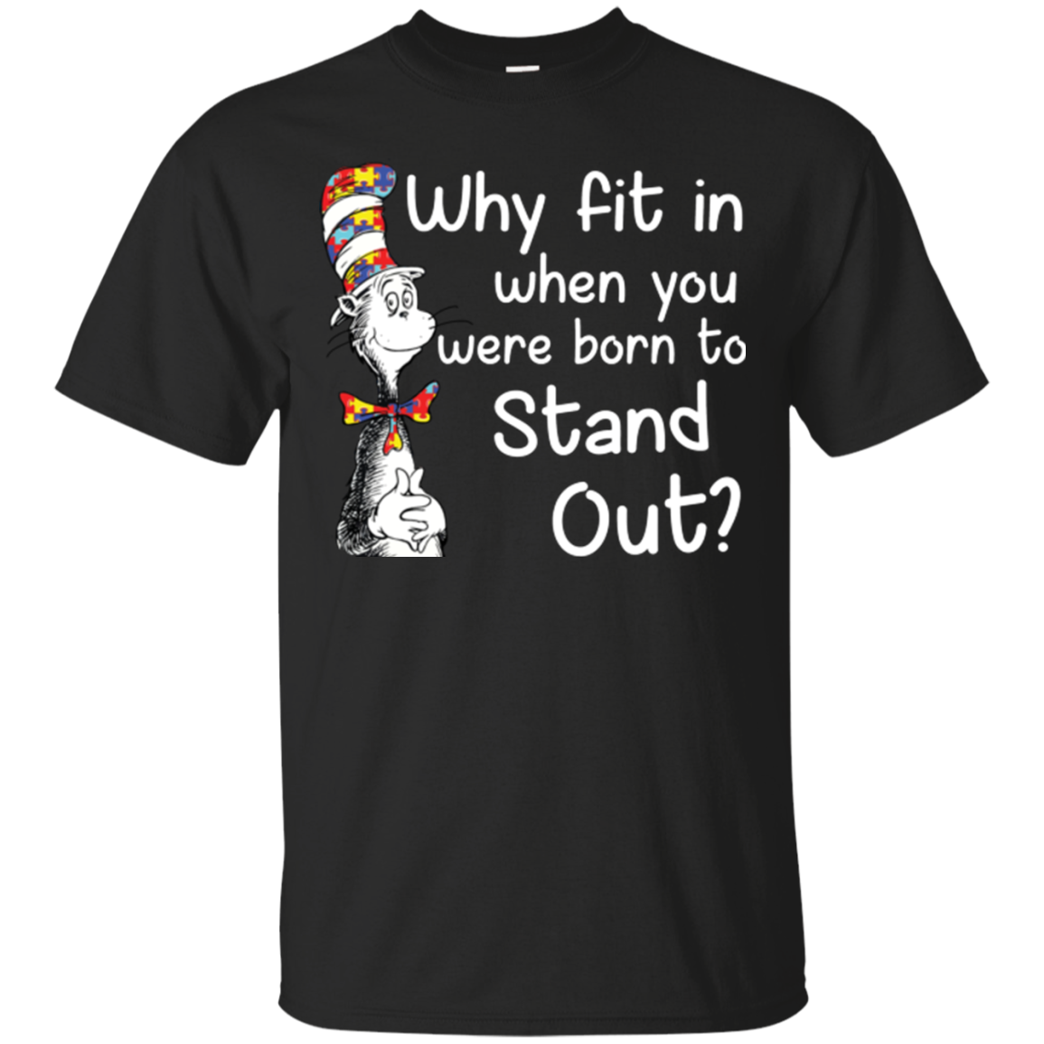 Dr. Seuss Autism Shirts Why Fit In When You Were Born To Stand Out ...