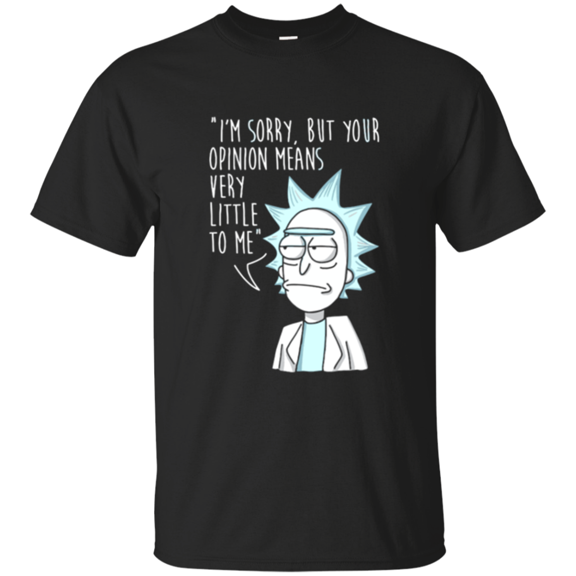 Your Opinion Means Very Little To Me Rick And Morty Shirts - Teesmiley