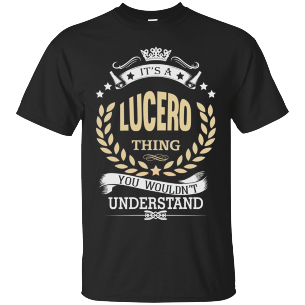 Lucero Shirts It's A Lucero Things You Wouldn't Understand - Teesmiley