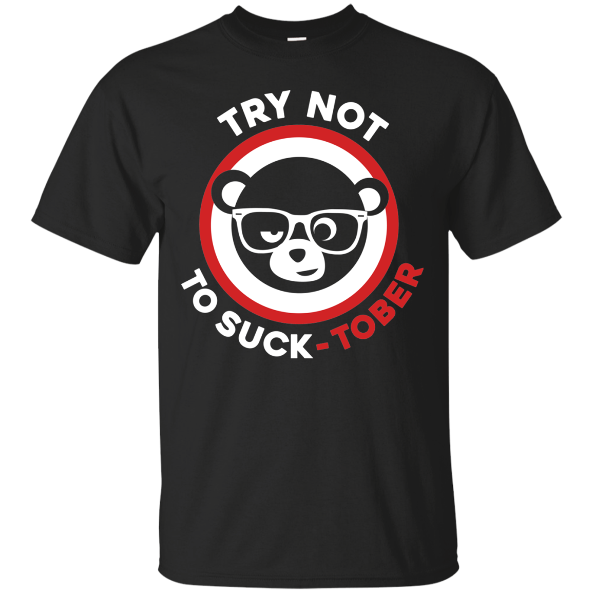 Joe Maddon's Newest T-Shirt: Try Not To Suck-tober : r/CHICubs