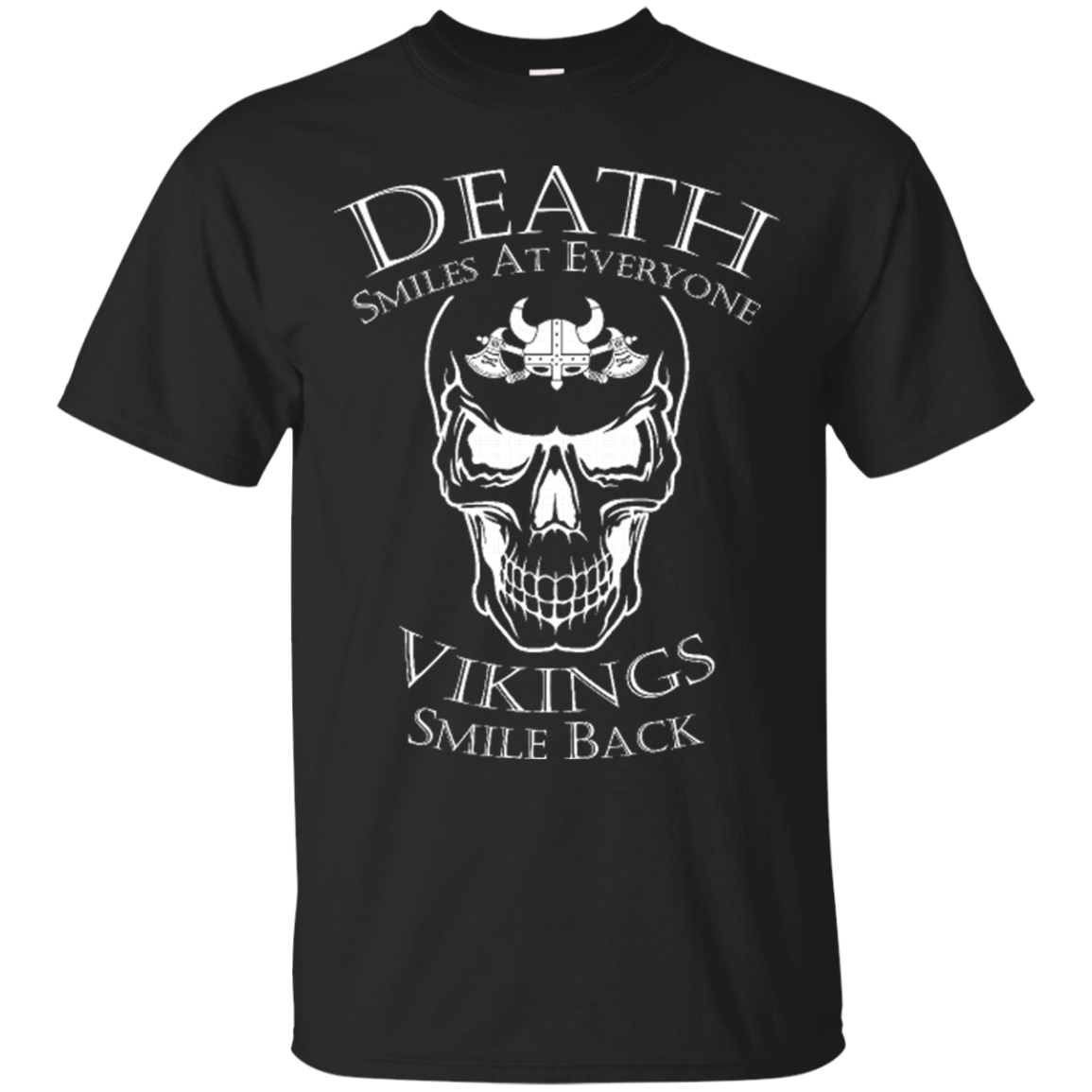 Death Smiles At Everyone Vikings Smile Back Vikings Shirts - Teesmiley