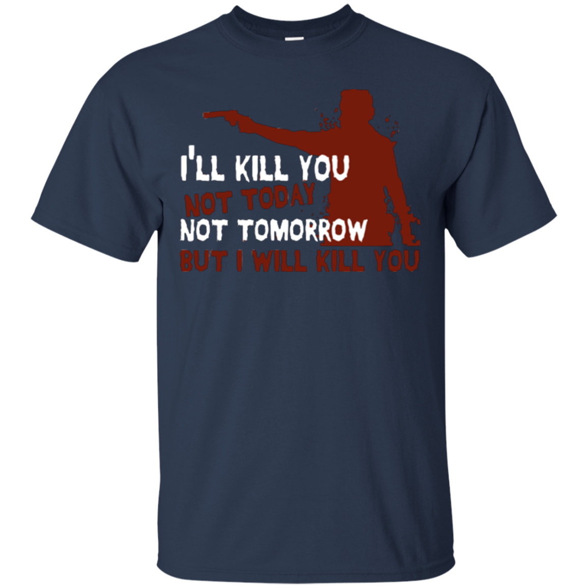 I Will Kill You The Walking Dead Rick Grimes T shirts - Teesmiley
