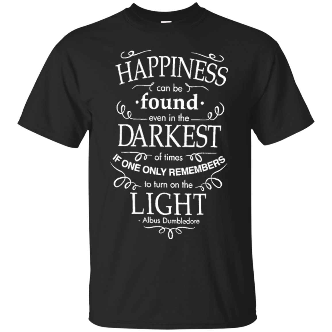 Happiness Can Be Found Even In The Darkest Albus Dumbledore Harry Potter Shirts Teesmiley 3465