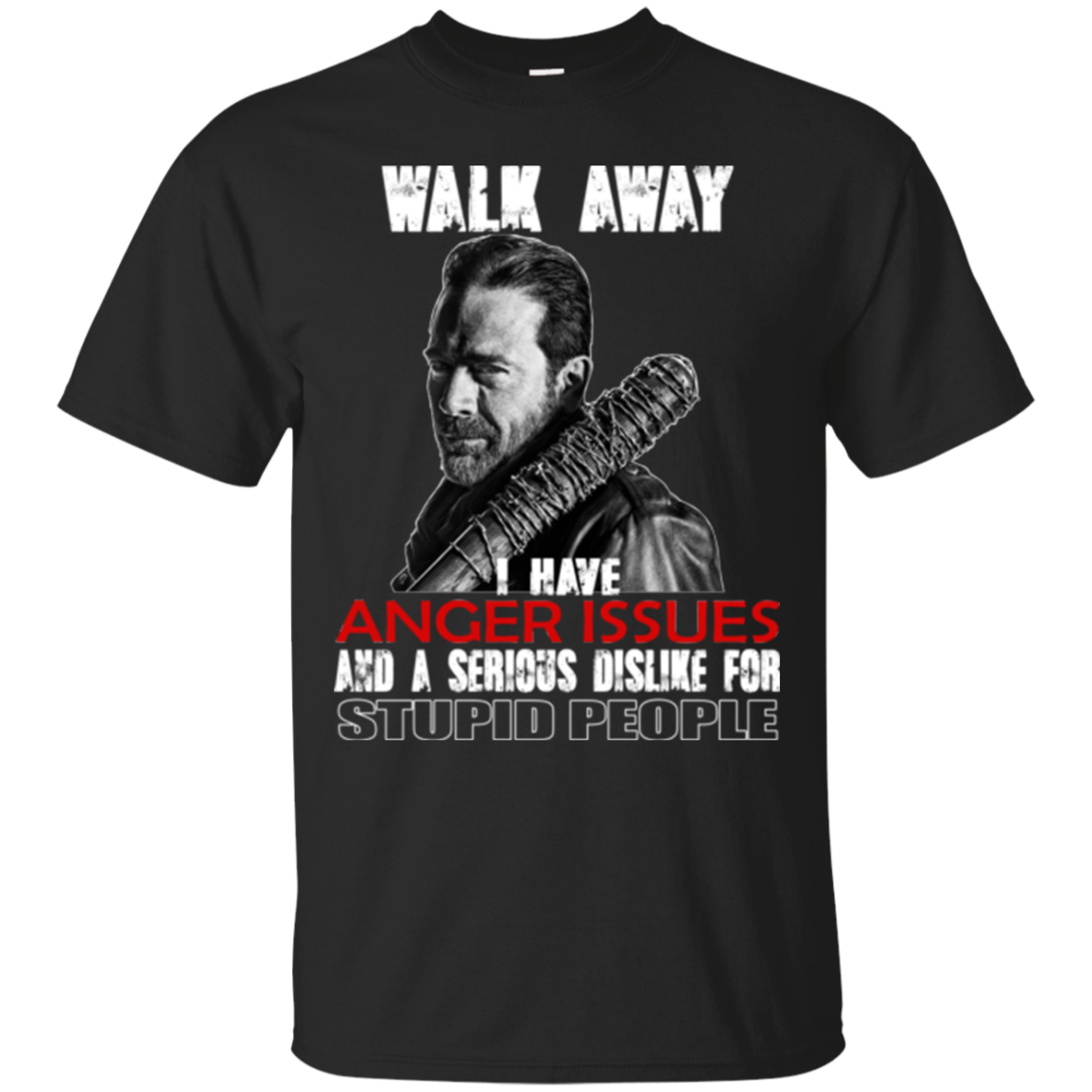 Walk Away I Have Anger Issues Walking Dead Negan T shirts - Teesmiley