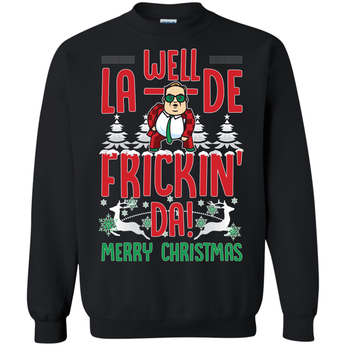 Chris Farley Christmas Shirts Well La De Frickin' Da - Teesmiley