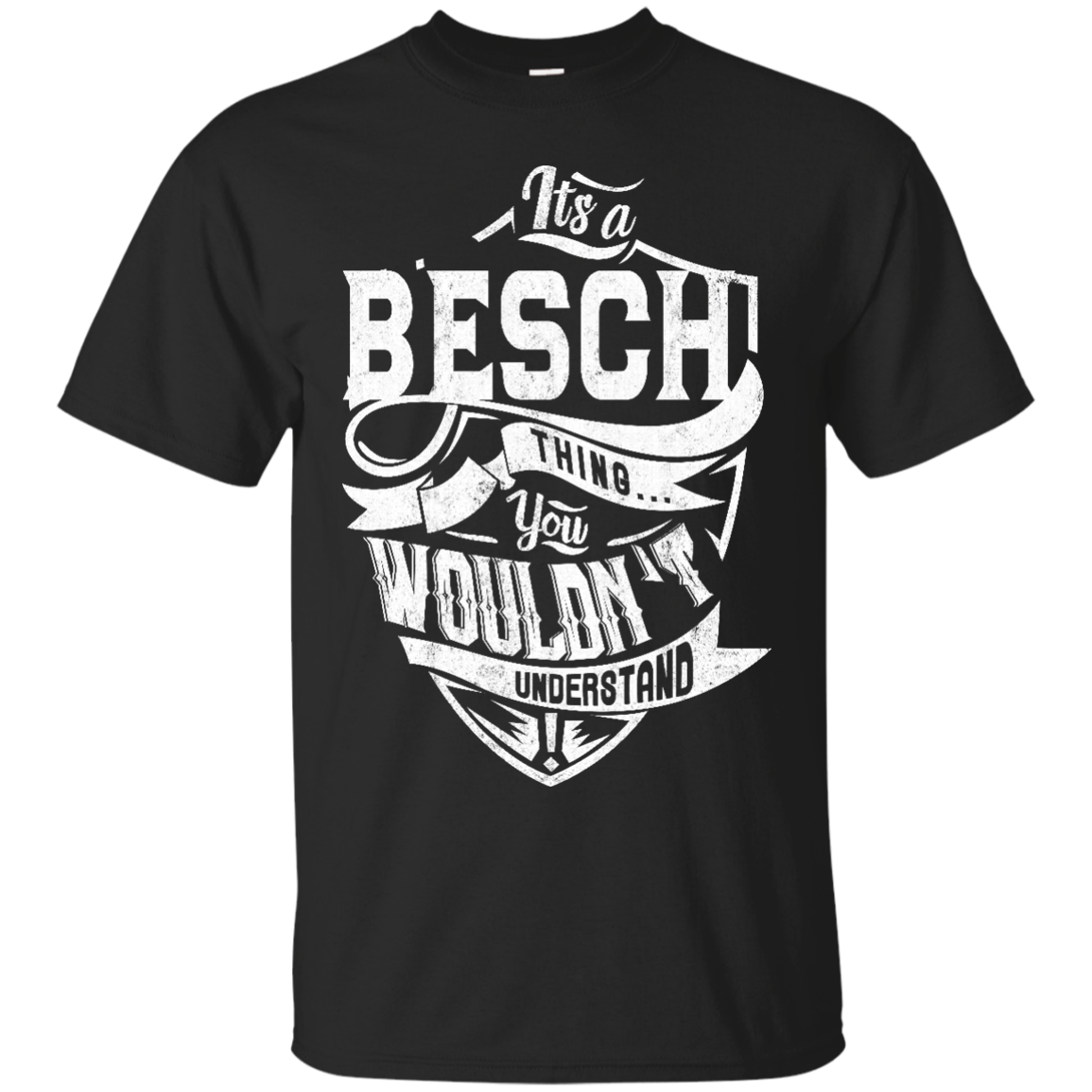 Besch Shirts It's A Besch Thing You Wouldn't Understand - Teesmiley