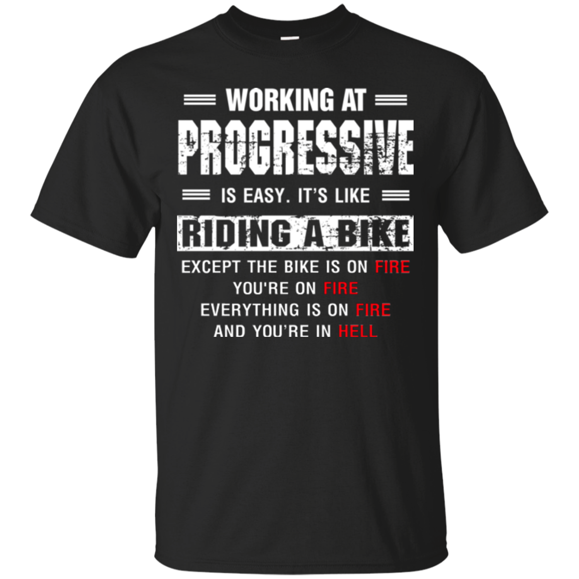 Progressive Shirts Working At Progressive Like Riding A Bike On Fire ...