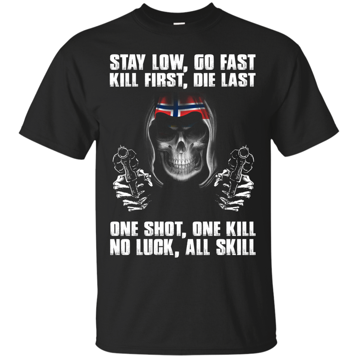 Norwegian Shirts One Shot One Kill No Luck All Skill - Teesmiley