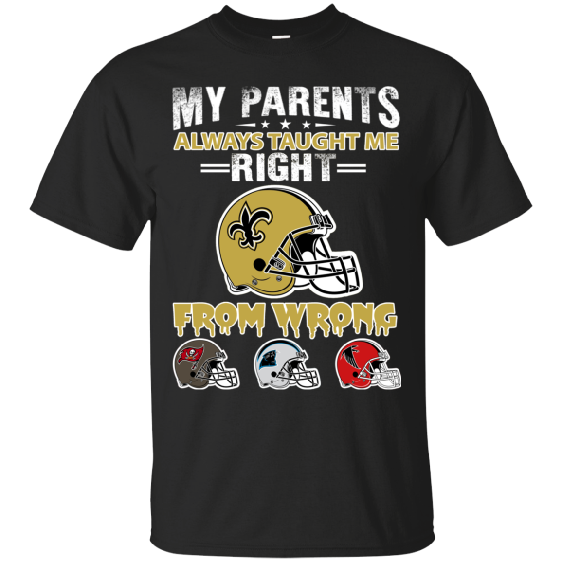 New Orleans Saints Shirts My Parents Always Taught Me Right  Amyna