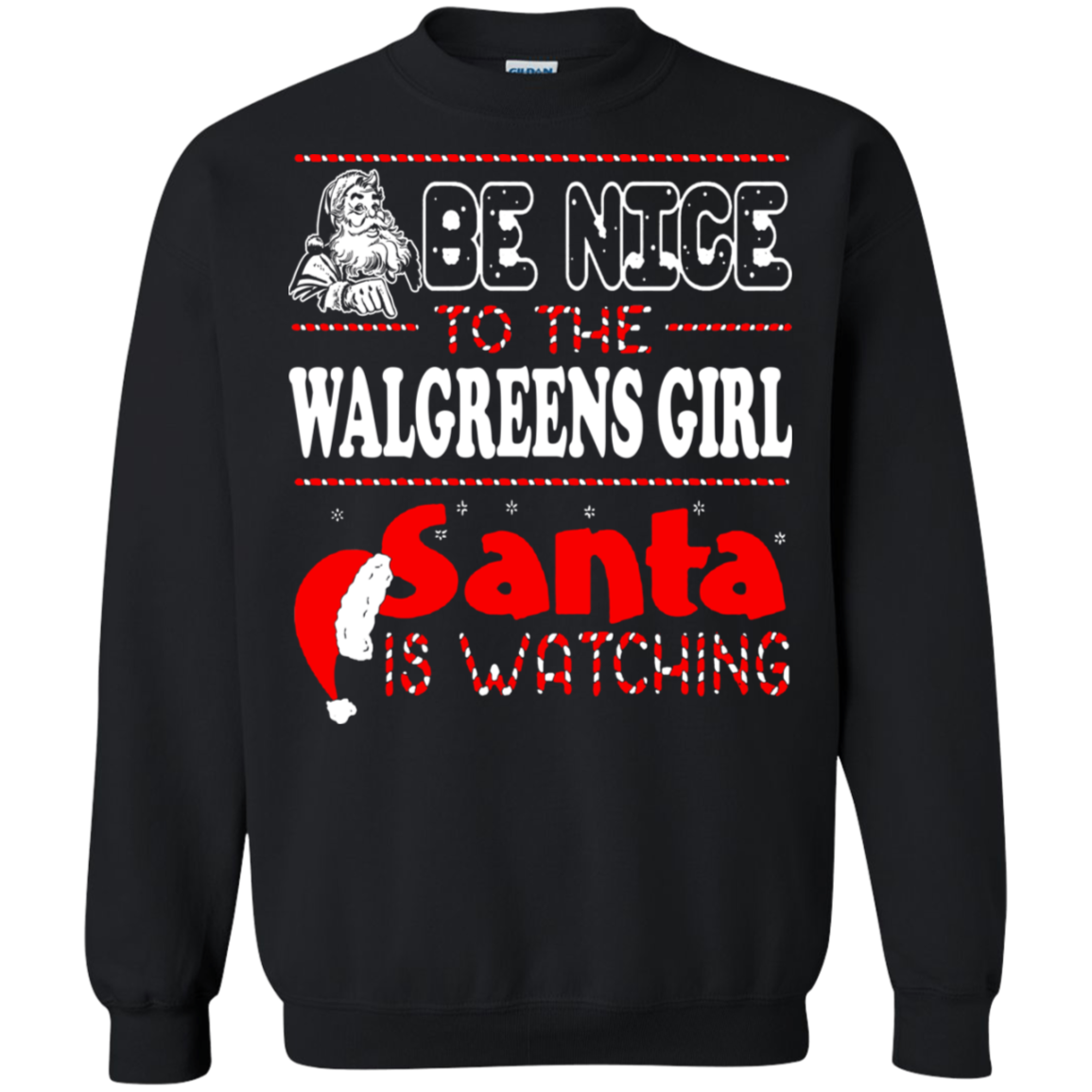 Hoodies Sweatshirts Be Nice To The Walgreens Girl Santa Is Watching ...