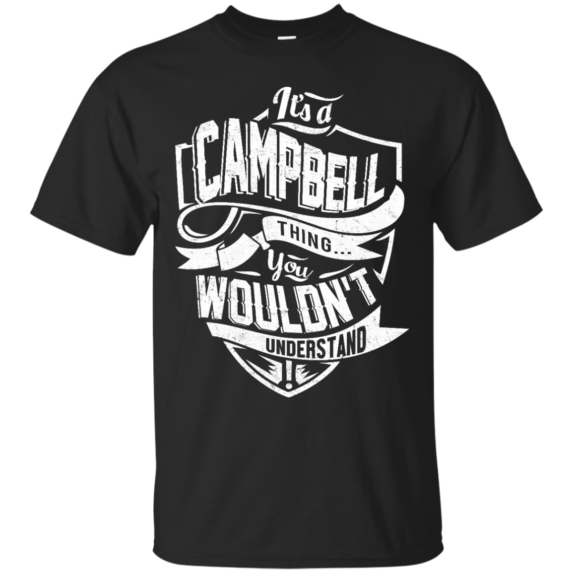 Campbell Shirts It's A Campbell Thing You Wouldn't Understand - Teesmiley
