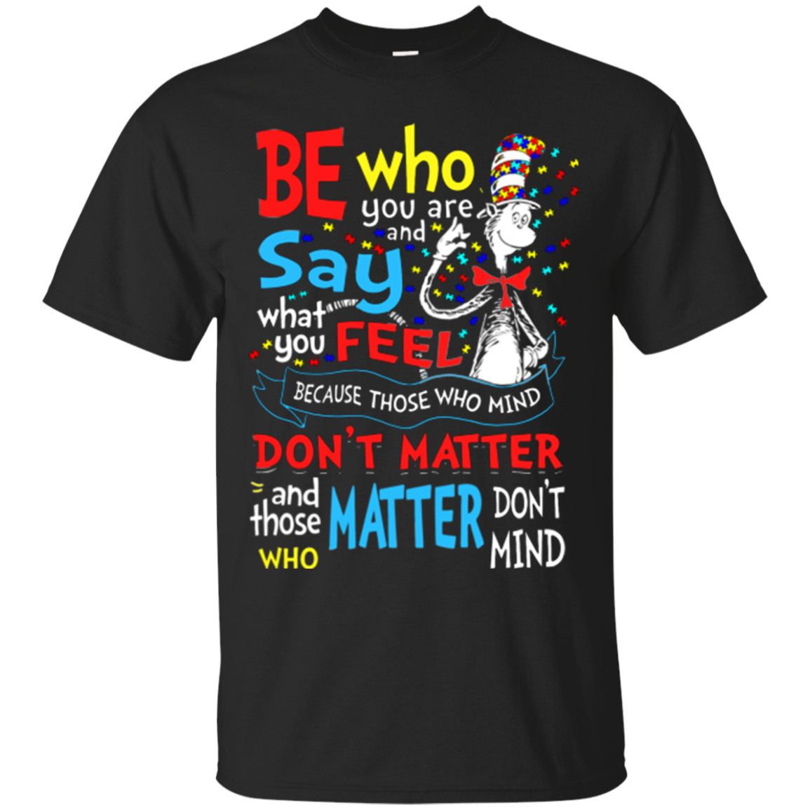 Dr Seuss Autism Shirts Be Who You Are Say What You Feel - Teesmiley