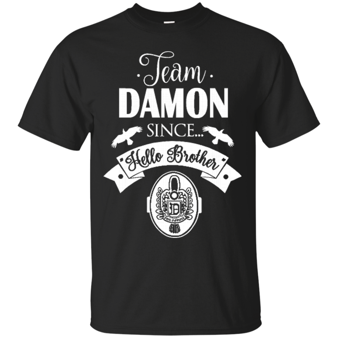 Team Damon Since Hello Brother Damon Shirts - Teesmiley