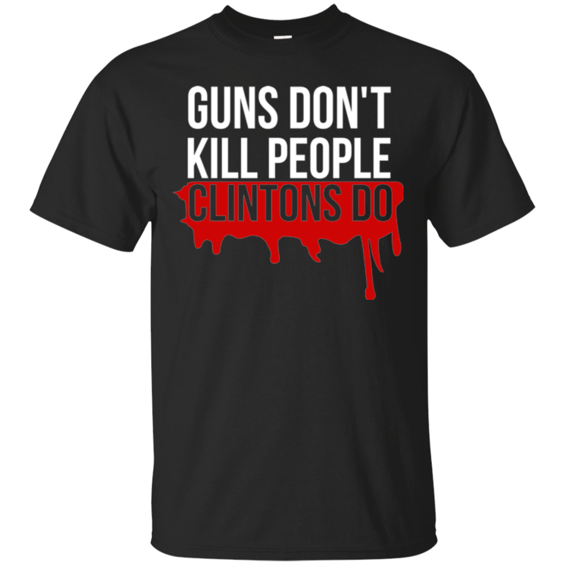 Guns Don't Kill People Clintons Do Hillary Clinton Guns Shirts - Teesmiley