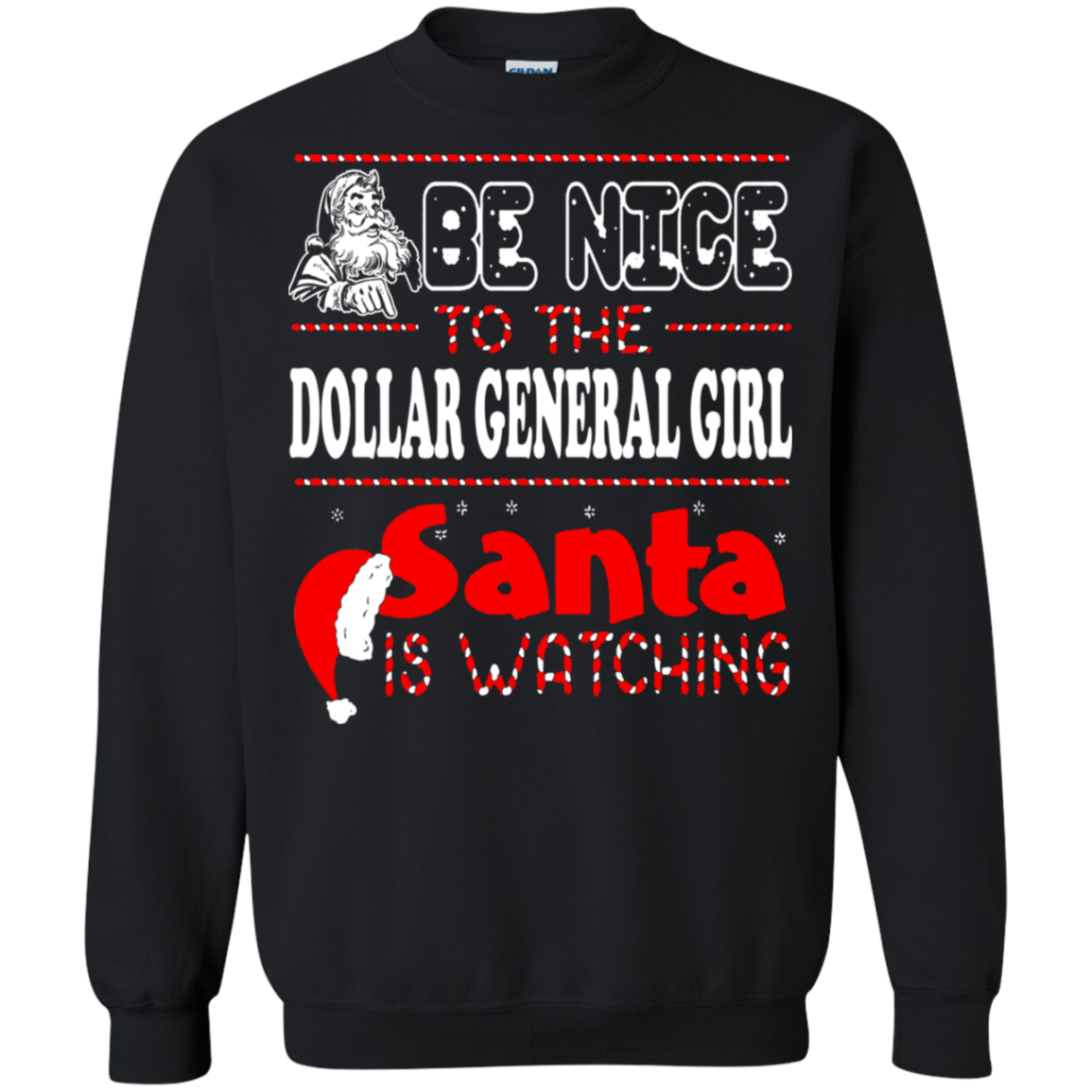 Hoodies Sweatshirts Be Nice To The Dollar General Girl Santa Is ...