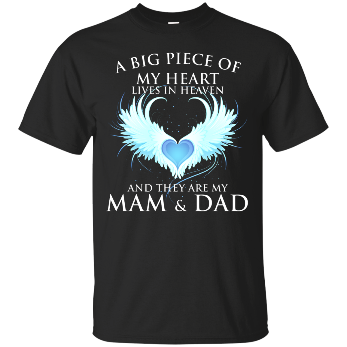 Mam & Dad Shirts Big Piece Of My Heart Lives In Heaven - Teesmiley