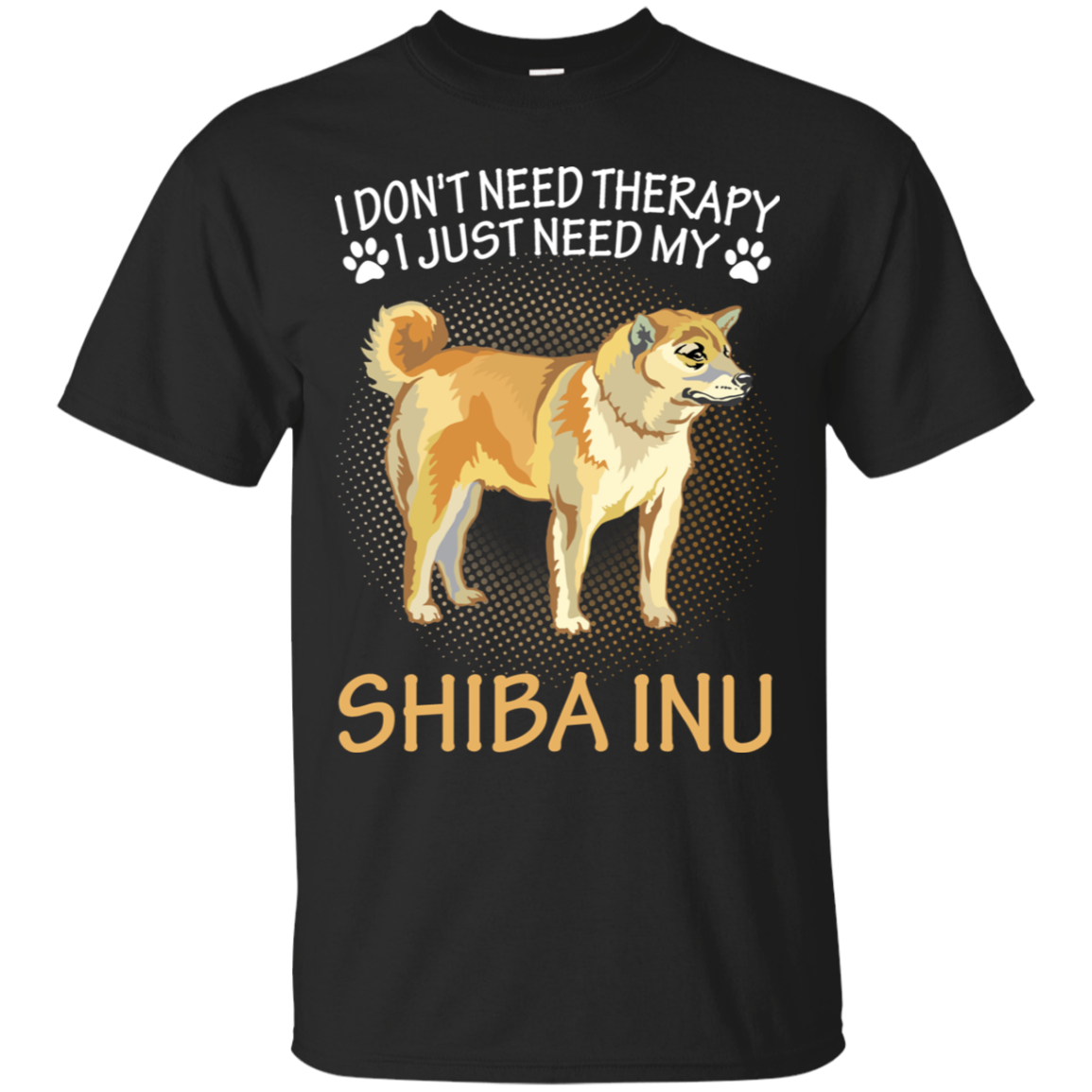 Shiba Inu Shirts Don't Need Therapy Need My Dog - Amyna