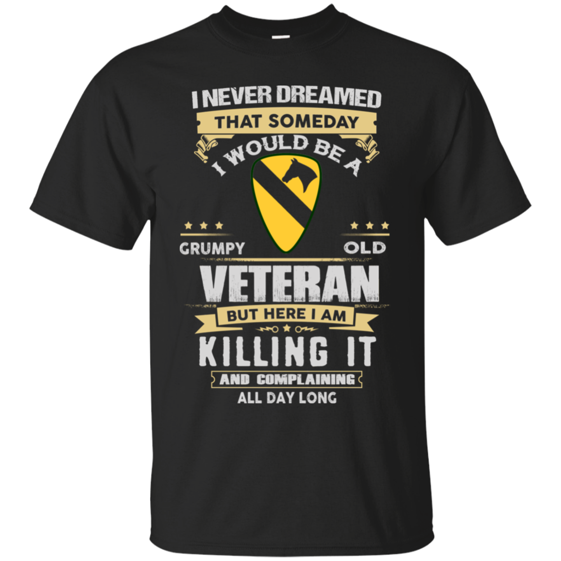 1st Cavalry Division Veteran Shirts Never Dreamed But Here I Am - Amyna