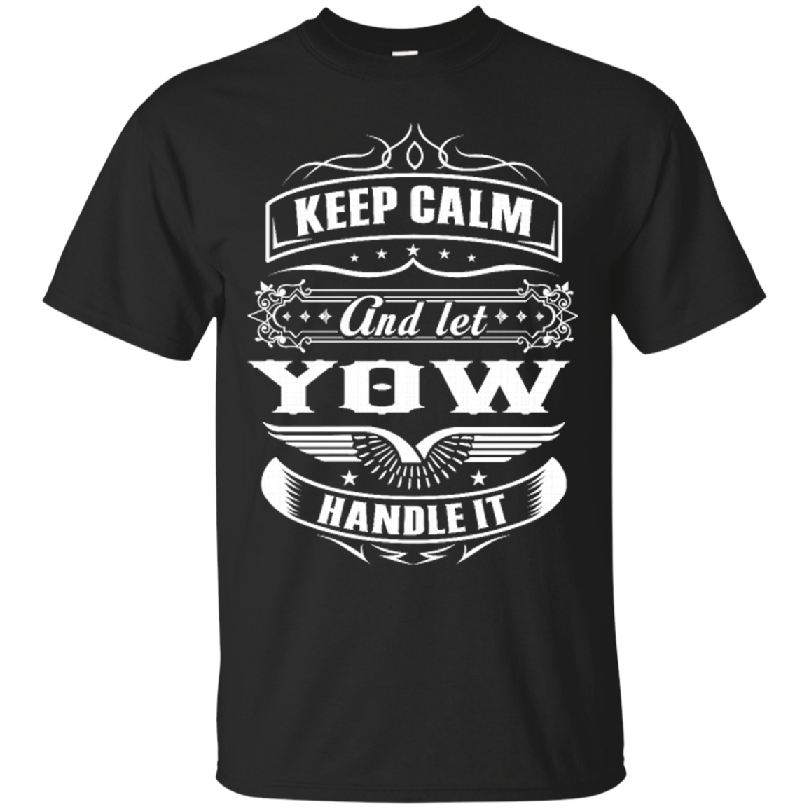 Yow Shirts Keep Calm And Let Yow Handle It T Shirts Teesmiley 2014