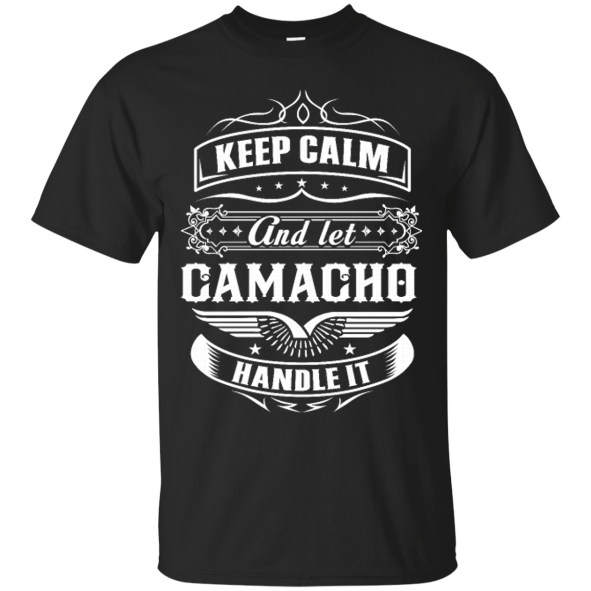 Camacho Shirts Keep Calm Let Camacho Handle It T Shirts Teesmiley 7969