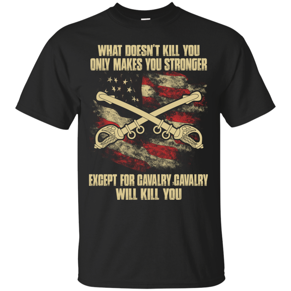 Cavalry Shirts Cavalry Will Kill You - Teesmiley