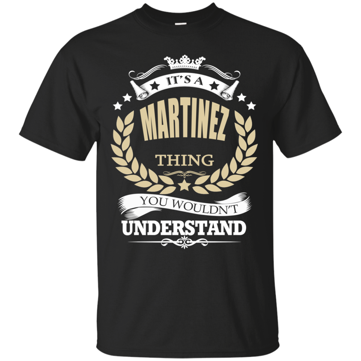 Martinez Shirts It's A Martinez Thing You Wouldn't Understand - Teesmiley