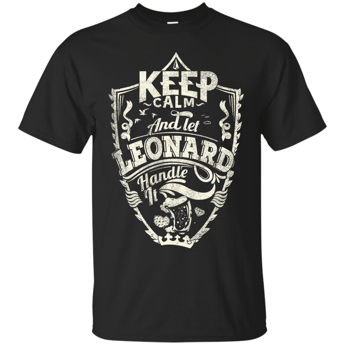 Leonard Shirts Keep Calm And Let Leonard Handle It - Teesmiley