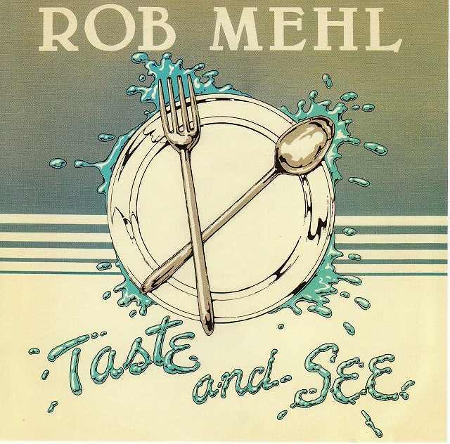 Rob Mehl Taste and See 1980