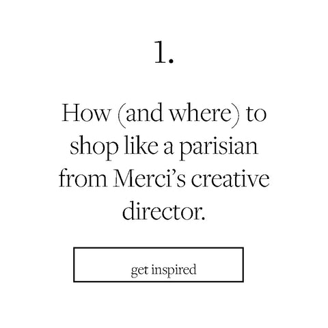 how and where to shop like a parisian from merci's creative director