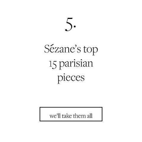 sezanes top 15 parisian pieces