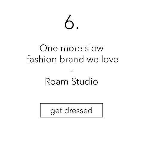 roam studio slow fashion brand