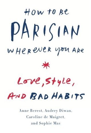 how to be parisian wherever you are book elsie green recommendation summer beach read