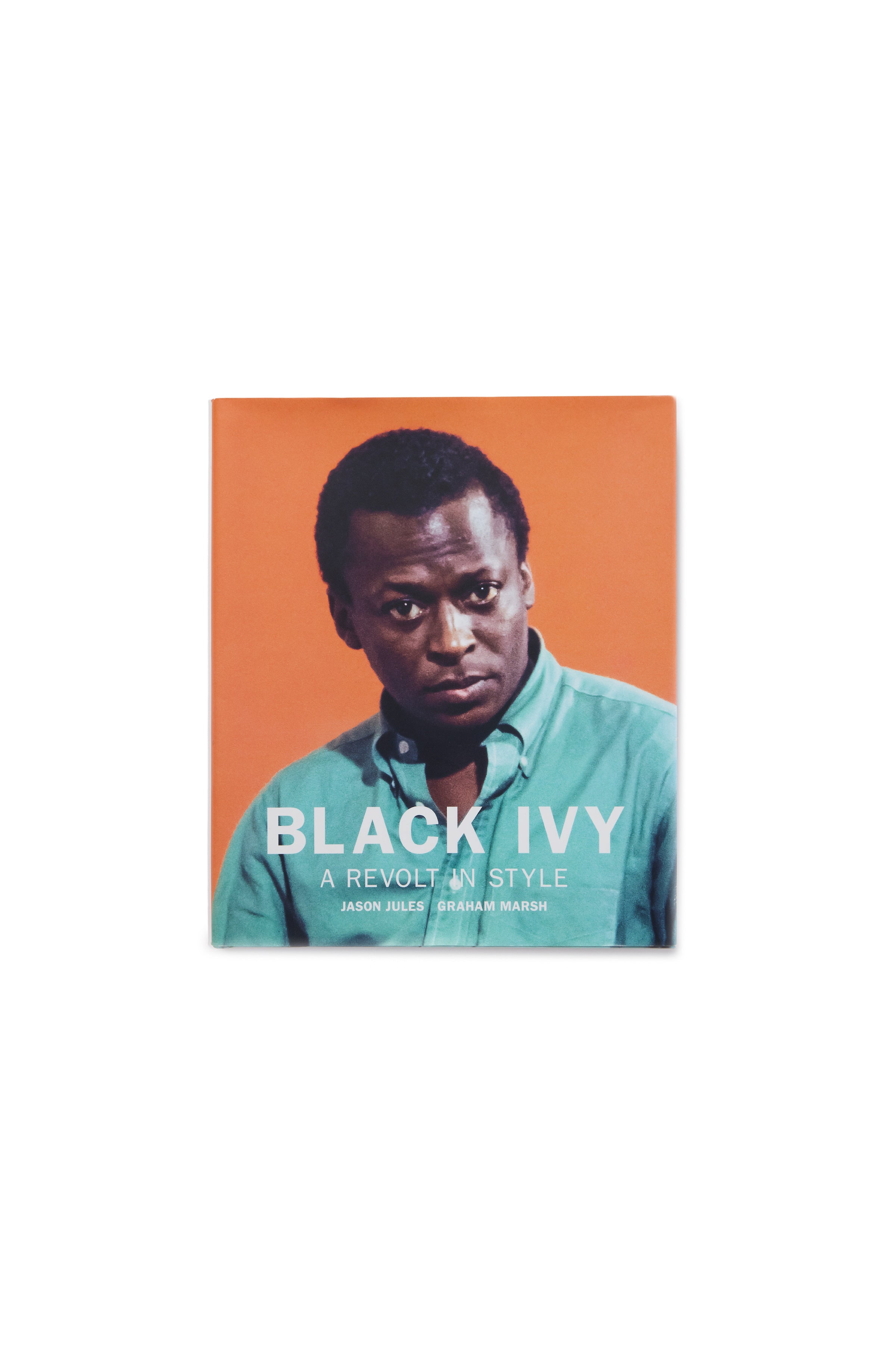 Black Ivy: A Revolt in Style – Blackstock & Weber