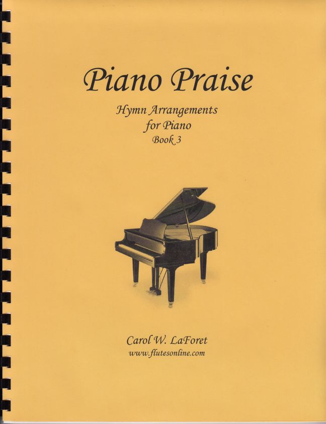 Piano Praise, Hymn Arrangements - Book 3 – flutesonline.com