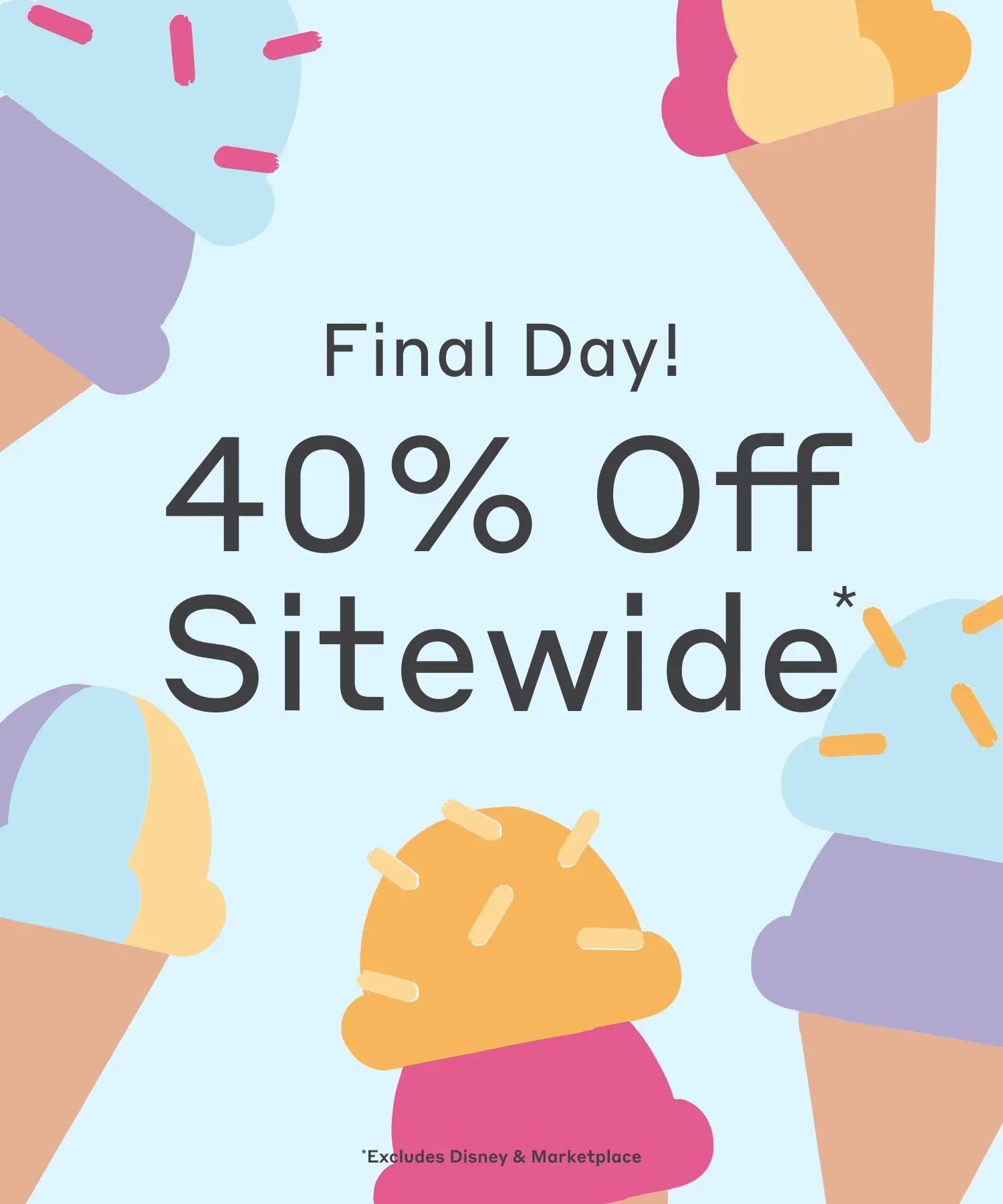 Graphic banner with ice cream cones and text: "40% Off Sitewide - 4th of July Sale. Final Day. Shop Now."