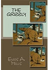 The Grizzly by Enos A. Mills