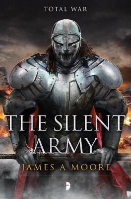 The Silent Army (Seven Forges, 4) [Moore, James A., III]