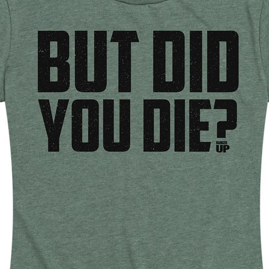 But Did You Die Merch & Gifts for Sale