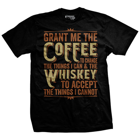 GunShowTees Grant Me Coffee to Change Things I Can Whiskey to Accept Those I Cannot Shirt