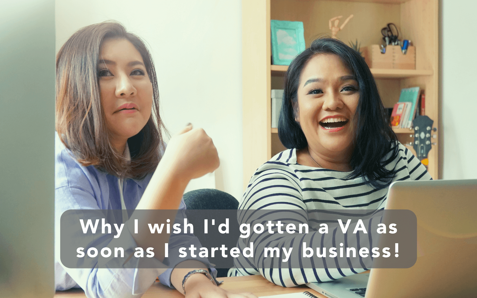 Why I wish I'd gotten a VA as soon as I started my business!