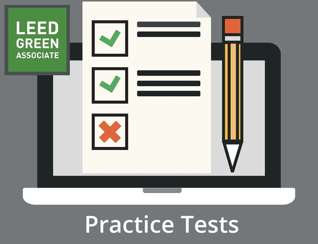 LEED Green Associate V4 Exam Online Practice Tests | LEED GA Practice Exams