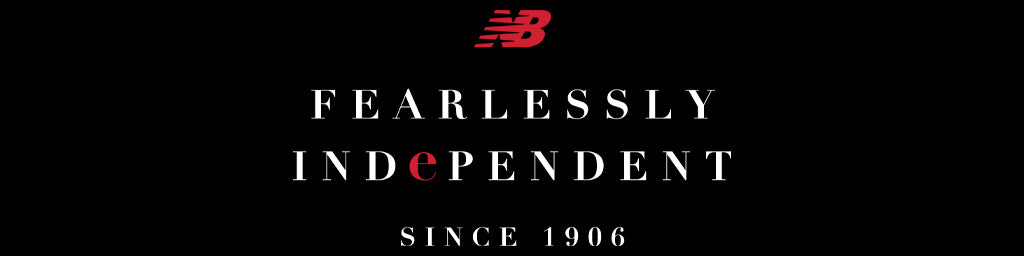 New Balance Hero Image "Fearlessly Independent Since 1906"
