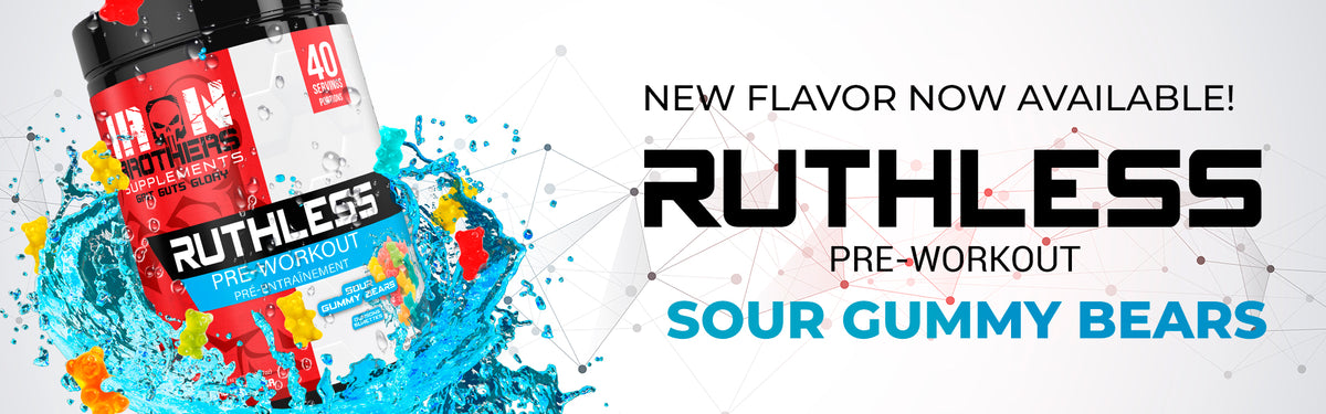 Iron Brothers Supplements Ruthless Pre-Workout Sour Gummy Bears Flavor Now Available